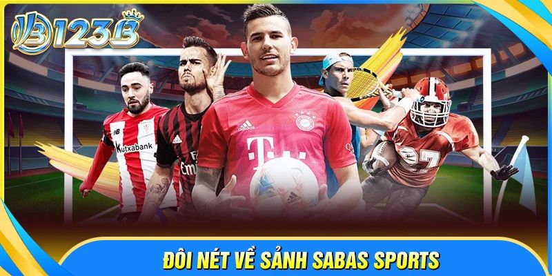 Đôi nét về sảnh thể thao Saba Sports 123B