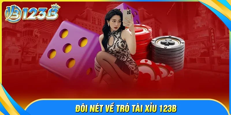 Khám phá đôi nét về bộ môn tài xỉu 123B